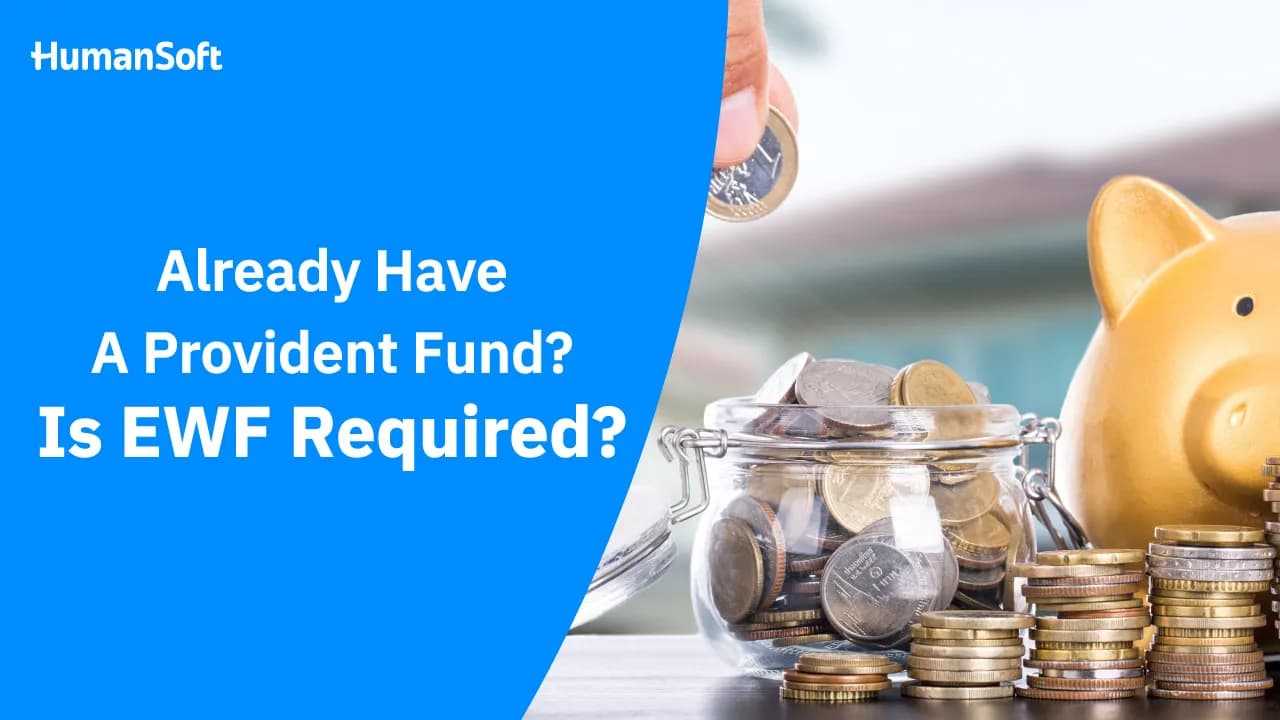 Already Have a Provident Fund? Is EWF Required? - blog image preview