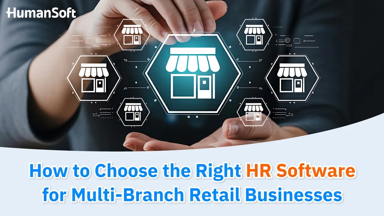 How to Choose the Right HR Software for Multi-Branch Retail Businesses - blog image preview