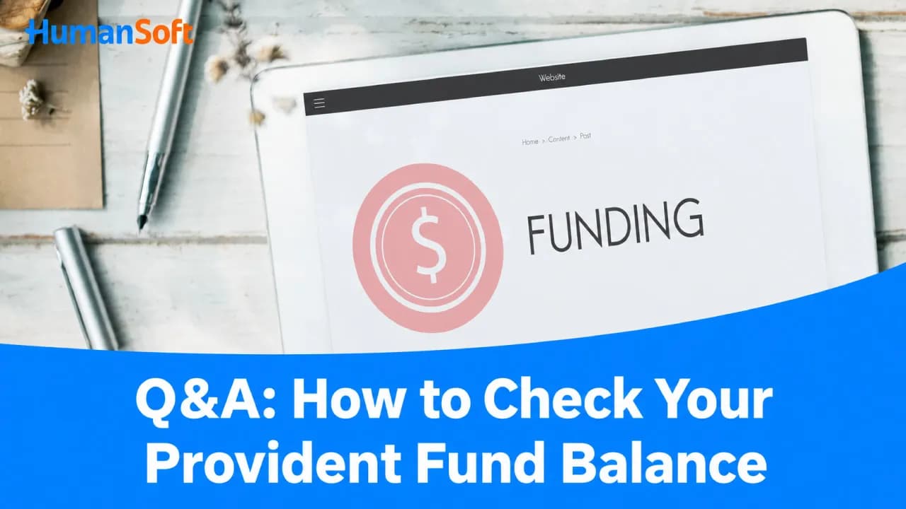 Q&A: How to Check Your Provident Fund Balance Q&A: How to Check Your Provident Fund Balance - blog image preview