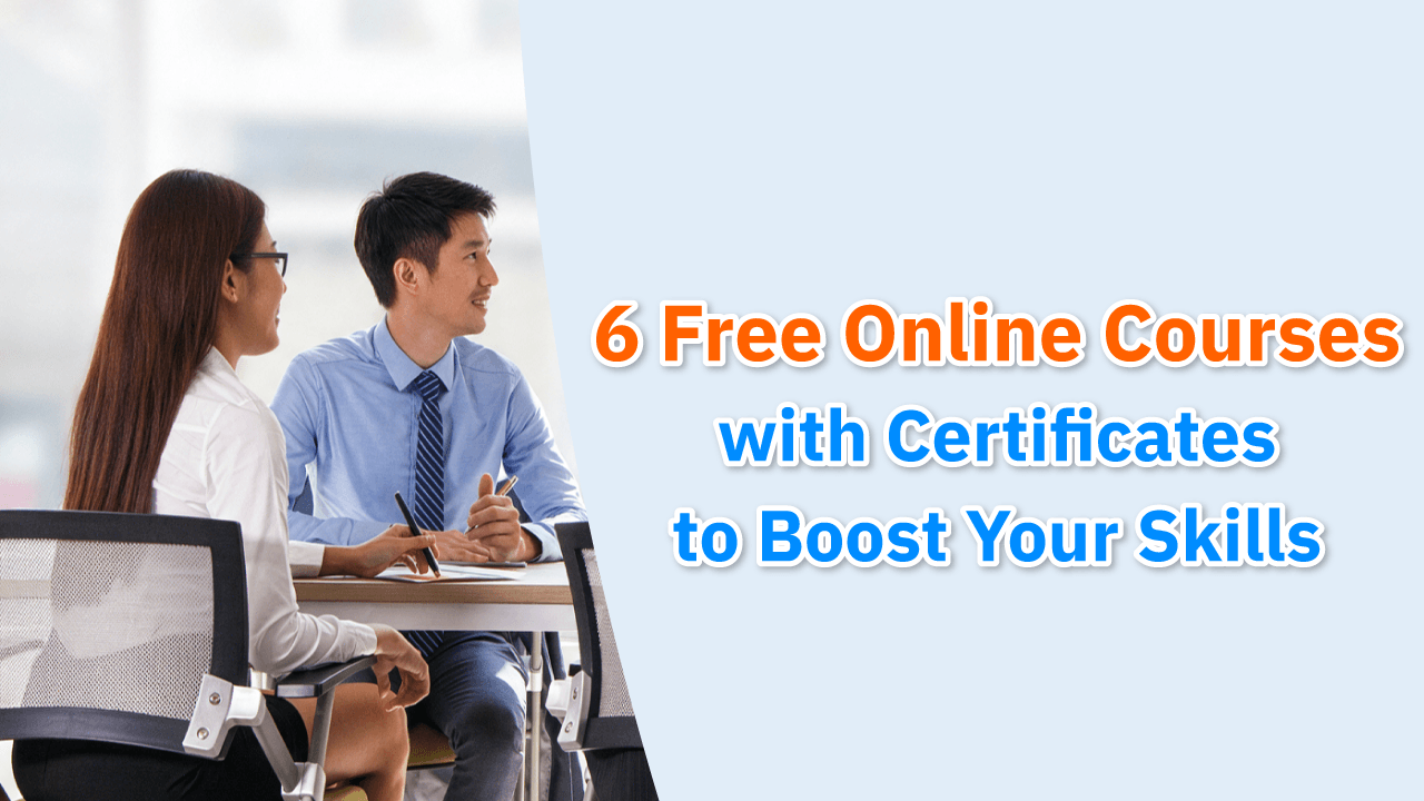 6 Free Online Courses with Certificates to Boost Your Skills 6 Free Online Courses with Certificates to Boost Your Skills - blog image preview