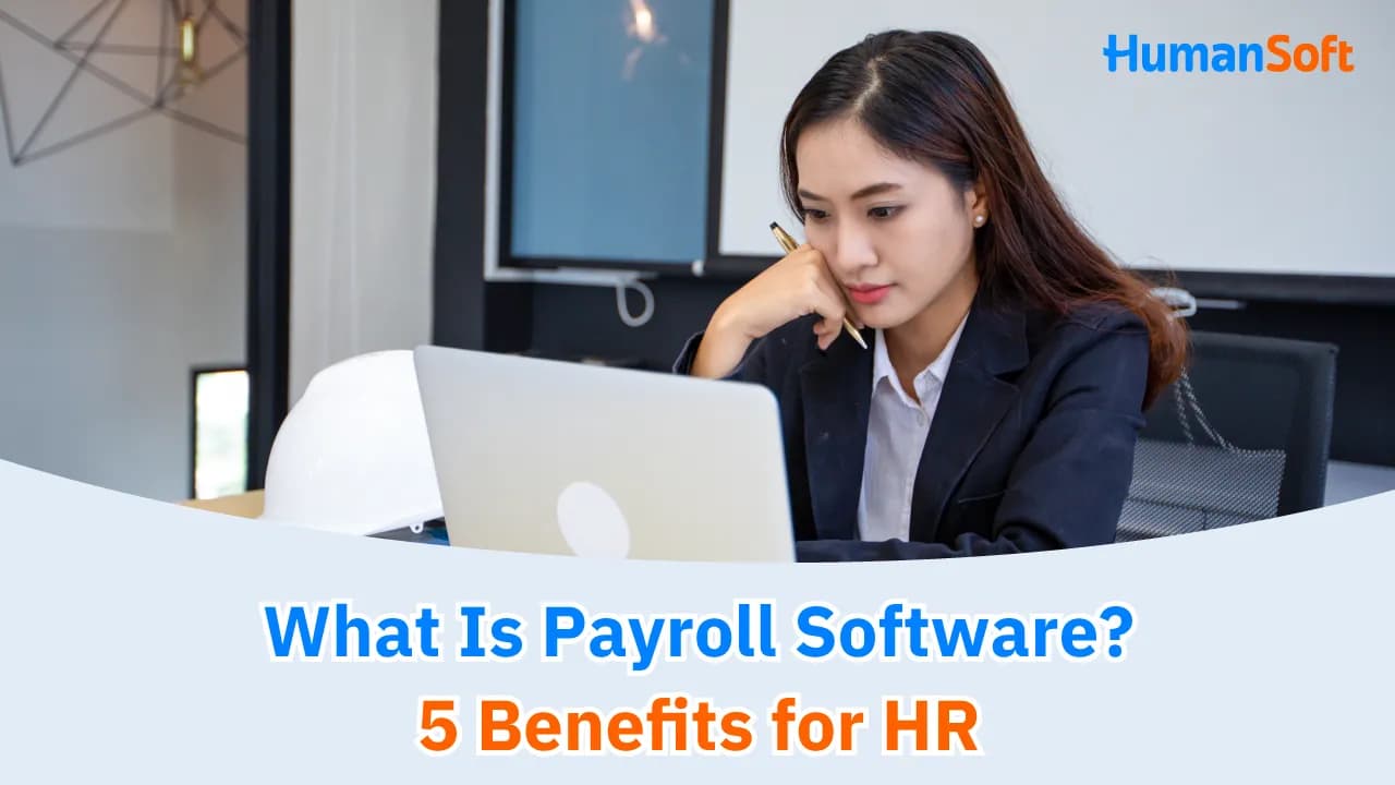 What Is Payroll Software? 5 Benefits for HR What Is Payroll Software? 5 Benefits for HR - blog image preview