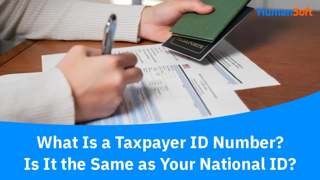 What Is a Taxpayer ID Number? Is It the Same as Your National ID? What Is a Taxpayer ID Number? Is It the Same as Your National ID? - blog image preview