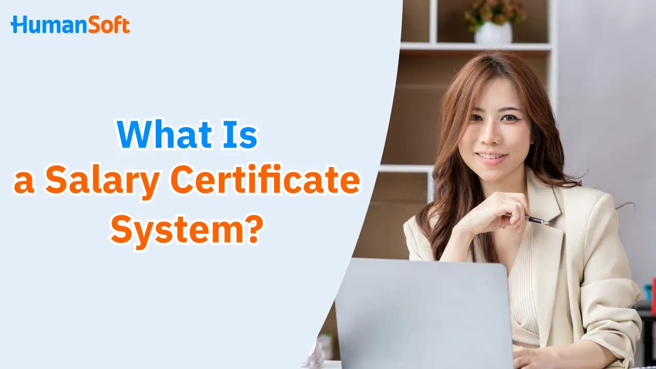 What Is a Salary Certificate System? What Is a Salary Certificate System? - blog image preview